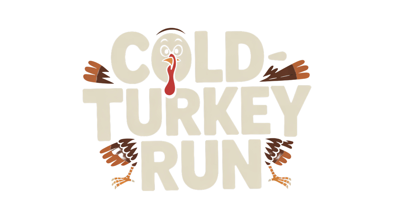 Cold Turkey Run